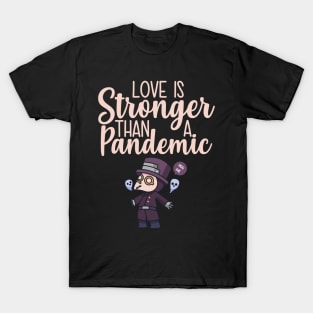 Love Is Stronger T-Shirt